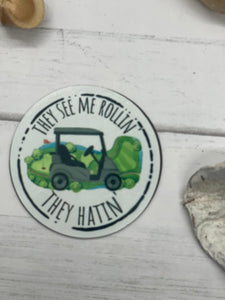 They See Me Rollin' They Hatin' Golf Magnet