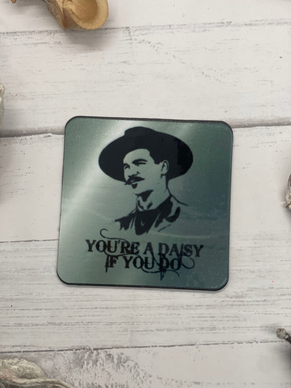 You're a Daisy if You Do Magnet