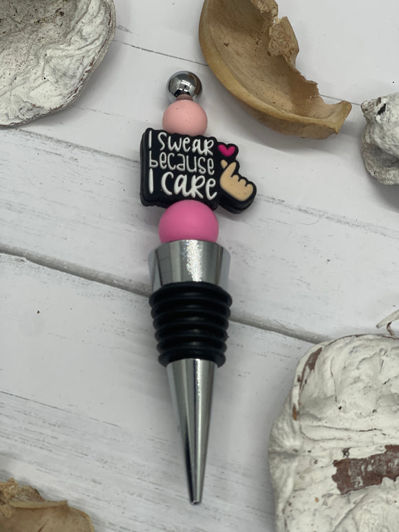 I swear because I care wine stopper